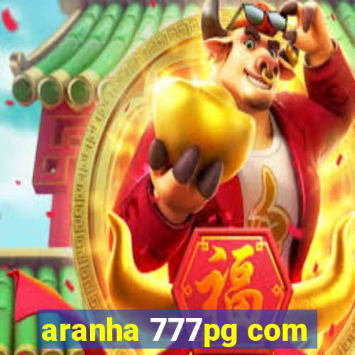 aranha 777pg com